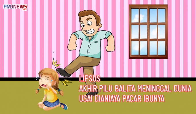 Lipsus kasus penganiayaan anak oleh pacar ibunya hingga meninggal dunia. (Foto: PMJ News/Ilustrasi/Hadi)