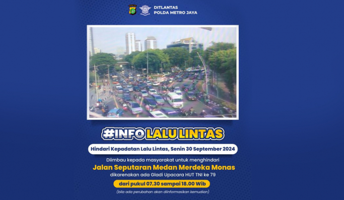 Polda Metro Jaya mengimbau masyarakat untuk mengindari jalan sekitar kawasan Monas karena adanya Gladi Upacara HUT TNI. (Foto: PMJ News/TMC Polda Metro Jaya)